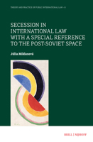 Secession in International Law with a Special Reference to the Post-Soviet Space 9004702636 Book Cover