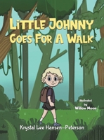 Little Johnny Goes For A Walk 1035842696 Book Cover