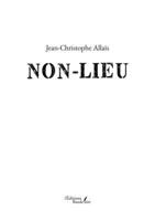 Non-lieu (French Edition) B0FC5PSXFF Book Cover