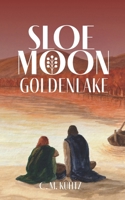 Sloe Moon - Goldenlake: The gripping finale of an epic queer fantasy series 1068319607 Book Cover