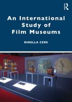 Museums of Cinema and their Audience (Museum Meanings) 0415432251 Book Cover