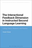 The Interactional Feedback Dimension in Instructed Second Language Learning: Linking Theory, Research, and Practice 135000989X Book Cover