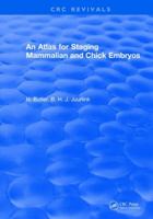 An Atlas for Staging Mammalian and Chick Embryos 1315890836 Book Cover