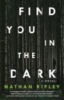 Find You in the Dark 1501178202 Book Cover