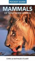 Pocket Guide Mammals of Southern Africa (Pocket Guides (Struik)) 1770078614 Book Cover
