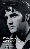 Elvis Presley still had dreams 300079901X Book Cover