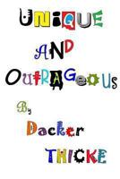 Unique and Outrageous 1492292761 Book Cover