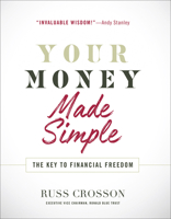 Your Money Made Simple: The Key to Financial Freedom 0736976949 Book Cover