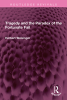 Tragedy and the Paradox of the Fortunate Fall (Routledge Revivals) 103273051X Book Cover