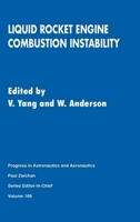 Liquid Rocket Engine Combustion Instability (Progress In Astronautics And Aeronautics) 1563471833 Book Cover