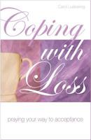Coping With Loss: Praying Your Way to Acceptance 0867168471 Book Cover