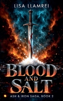Blood and Salt : Ash and Iron Saga, Book 2 1997768674 Book Cover