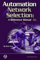 Automation Network Selection: A Reference Manual, Third Edition 1941546803 Book Cover