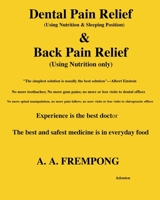 Dental Pain Relief & Back Pain Relief 1946485705 Book Cover