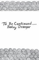 To Be Continued: The Story of Reba's Journey 0595304389 Book Cover