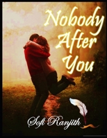 Nobody after you: Second marriage Romance B0CRZCXPY6 Book Cover