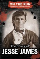 The Story of Jesse James 1978536755 Book Cover