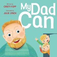 My Dad Can 1923386409 Book Cover