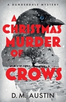 A Christmas Murder of Crows: A Dunderdale Mystery 191503650X Book Cover