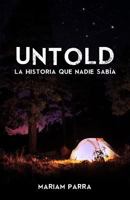 Untold: La Historia Que Nadie Sabía 1549557548 Book Cover