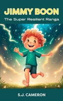 Jimmy Boon: The Super Resilient Ranga 0473693879 Book Cover