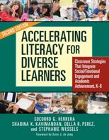 Accelerating Literacy for Diverse Learners: Classroom Strategies That Integrate Social/Emotional Engagement and Academic Achievement, K-8 0807758590 Book Cover