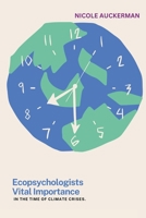 Ecopsychologists' Vital Importance in the Time of Climate Crises B0CRPMKLLN Book Cover