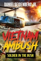 Vietnam Ambush : Soldier in the Bush B0DWJS67NF Book Cover