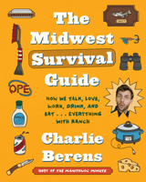 The Midwest Survival Guide: How We Talk, Love, Work, Drink, and Eat . . . Everything with Ranch 0063074958 Book Cover