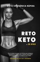 Dieta Cetogénica “Rápida” - RETO KETO DE 28 DÍAS: Plan de dieta completo de 28 días para adelgazar rápidamente. Perder peso, quemar masa grasa ... sin sufrir hambre. 1326290088 Book Cover