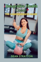 Integrative Health Coach - The Comprehensive Guide B0FWBHSBWS Book Cover