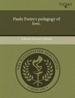 Paulo Freire's pedagogy of love. 124376497X Book Cover