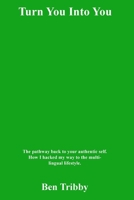 Turn You Into You 1088108237 Book Cover