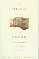 The Book and the Sword: A Life of Learning in the Shadow of Destruction 0374115451 Book Cover