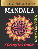 Mandala coloring book: mandala coloring book for adults / mandalas stress relief coloring book / refreshing Mandala coloring book for beginne B093WJ16H6 Book Cover