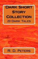 Dark Short Story Collection: 20 Dark Tales 154807411X Book Cover