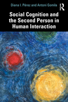 Social Cognition and the Second Person in Human Interaction 0367678578 Book Cover