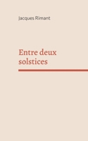 Entre deux solstices (French Edition) 2322561045 Book Cover