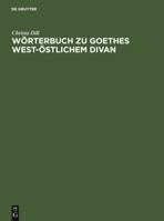 Worterbuch zu Goethes West-ostlichem Divan 348410547X Book Cover