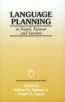 Language Planning in Nepal, Taiwan & Sweden (Multilingual Matters 115) 1853594830 Book Cover