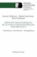Praventive Frauenforderung Bei Technisch-Organisatorischen Veranderungen: Weiterbildung . Personaleinsatz . Arbeitsgestaltung 3531124579 Book Cover
