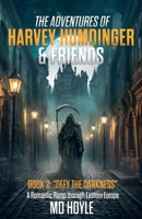 Defy the Darkness (The Adventures of Harvey Humdinger & Friends) B0DSM31QLW Book Cover