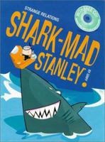 Shark-Mad Stanley Grouth (Strange Relations) 0786805943 Book Cover