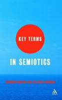 Key Terms in Semiotics 0826484565 Book Cover
