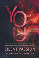 YOU; Silent Passion 1838443665 Book Cover