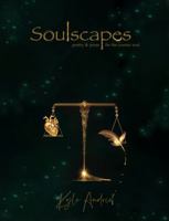 Soulscapes: poetry & prose for the cosmic soul 1962072002 Book Cover