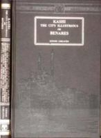 Kashi the City Illustrious, or Benares 1019004835 Book Cover