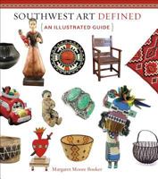 Southwest Art Defined: An Illustrated Guide 194032212X Book Cover