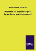 Methoden zur Bestimmung der Gasausbeute aus Calciumcarbid 3846043745 Book Cover