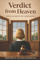 Verdict from Heaven: The Judgment of Conscience B0GN3418QS Book Cover